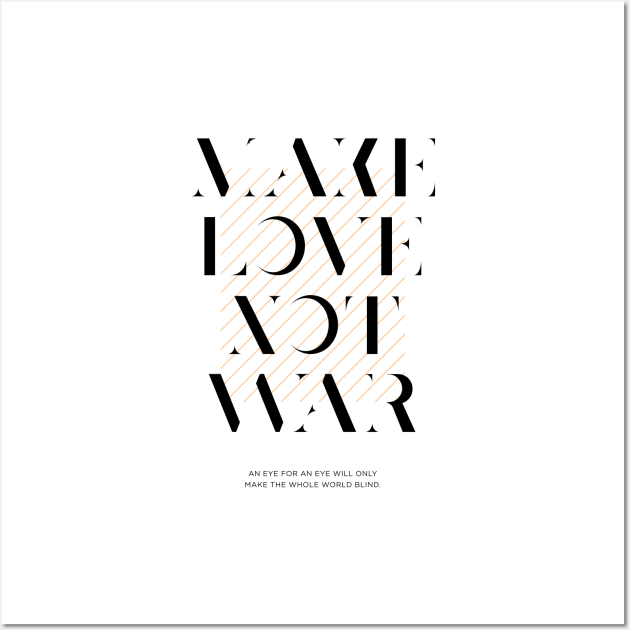 'Make Love Not War' Harmony Wall Art by Infectee